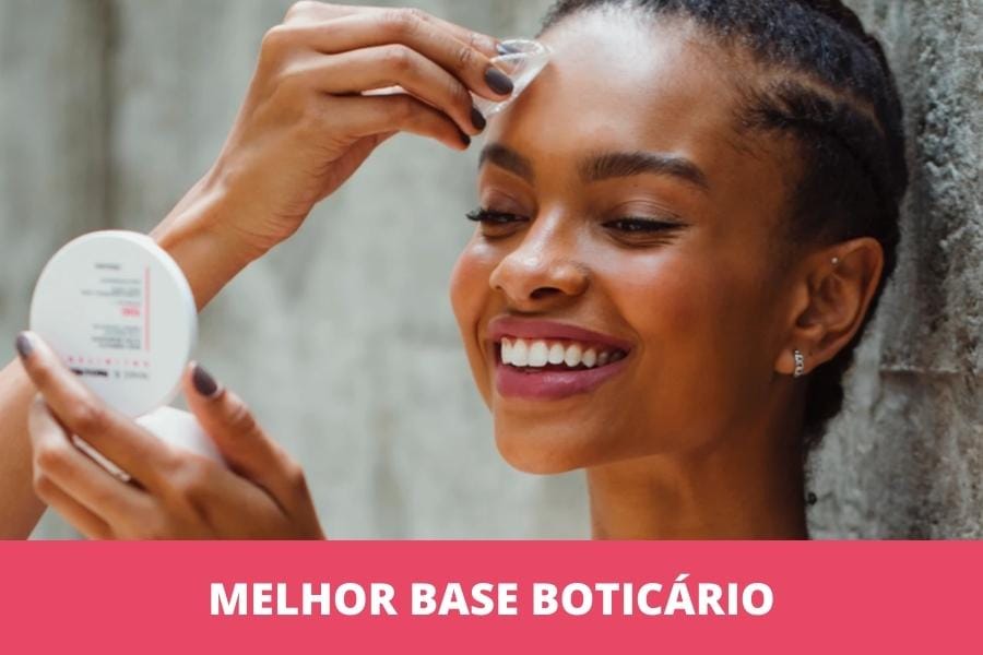 Melhor base da boticário: as 10 melhores em 2026