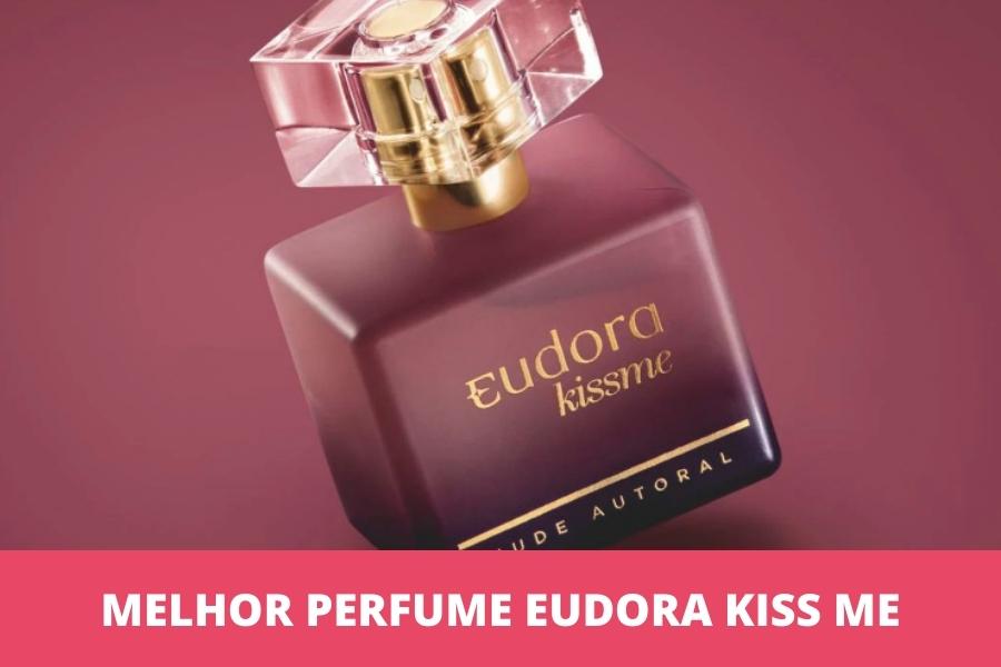 Melhor perfume eudora kiss me: os 7 melhores em 2026